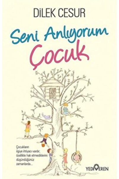 Yediveren Yayınları Seni Anlıyorum Çocuk Dilek Cesur