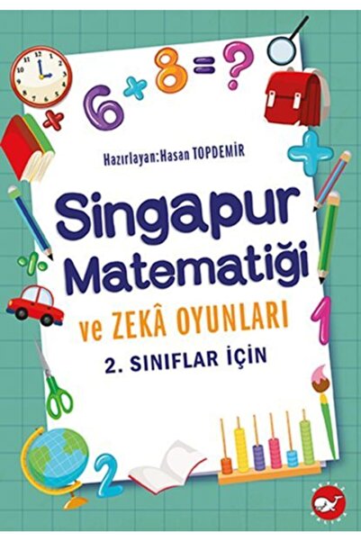 Beyaz Balina Yayınları Singapur Matematiği Ve Zeka Oyunları 2. Sınıflar Için