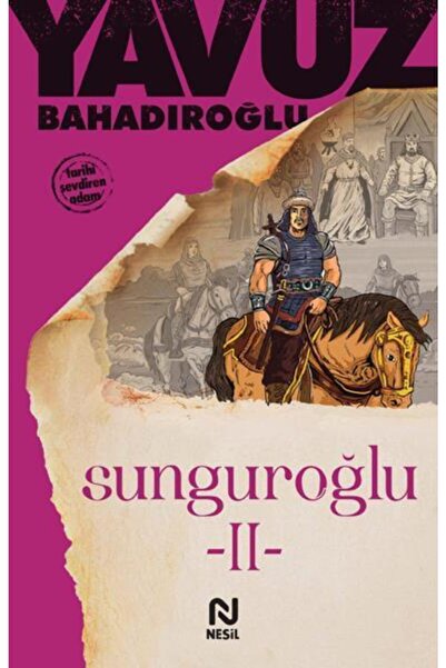 Nesil Yayınları Sunguroğlu 2 / Yavuz Bahadıroğlu / / 9789754080513