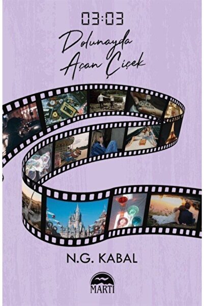 Martı Yayınları 03:03 Dolunayda Açan Çiçek (CİLTSİZ), N.g. Kabal, , 03:03 Dol...