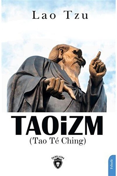 Dorlion Yayınevi Taoizm (tao Te Ching) / Lao Tzu / / 9786254193545