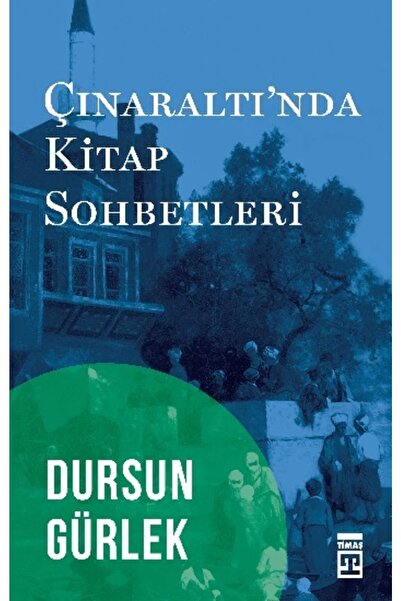 Timaş Yayınları Çınaraltı Kitap Sohbetleri