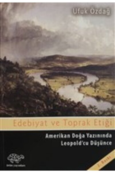 Ürün Yayınları Edebiyat Ve Toprak Etiği - Ufuk Özdağ