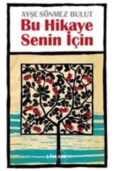 Generic Brand Bu Hikaye Senin Için / Ayşe Sönmez Bulut / / 9786057488572
