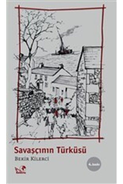 Kaldıraç Yayınevi Savaşçının Türküsü
