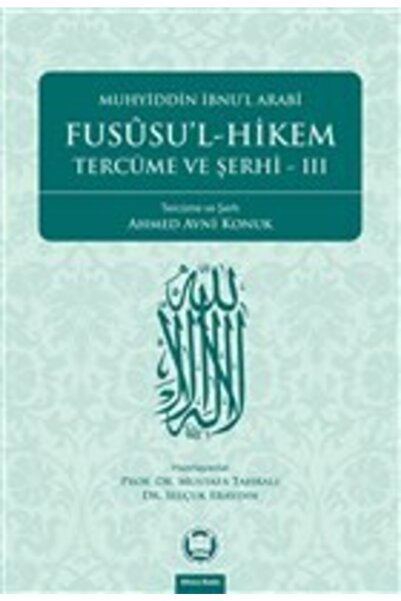 Marmara Üniversitesi İlahiyat Fakültesi Vakfı Fususu’l-hikem Tercüme Ve Şerhi 3