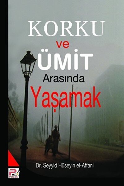 Karınca & Polen Yayınları Korku Ve Ümit Arasında Nasıl Yaşayabilirim / Seyyid...