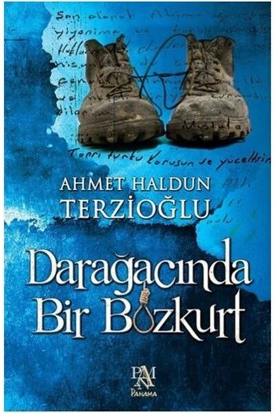 Panama Yayıncılık Darağacında Bir Bozkurt - Ahmet Haldun Terzioğlu