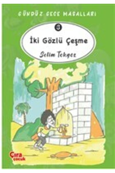 Çıra Çocuk Yayınları İki Gözlü Çeşme  – Gündüz Gece Masalları 3 / Çıra Çocuk ...