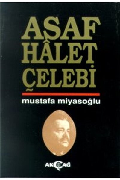 Genel Markalar Asaf Halet Çelebi, Mustafa Miyasoğlu, , Asaf Halet Çelebi Kita...