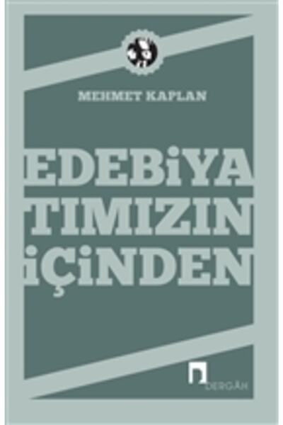 Dergah Yayınları Edebiyatımızın Içinden Mehmet Kaplan