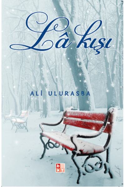 Babıali Kültür Yayıncılığı Bsrl K11 La Kışı-ali Ulurasba