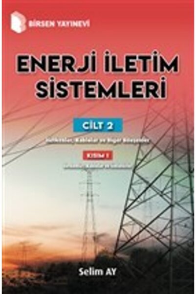 Birsen Yayınevi Enerji Iletim Sistemleri Cilt 2 Kısım 1