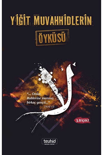 Tevhid Basım ve Yayın Kitap / Yiğit Muvahhidlerin Öyküsü - Edebiyat - Roman K...