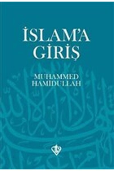 Türkiye Diyanet Vakfı Yayınları İslam'a Giriş / Türkiye Diyanet Vakfı Yayınla...