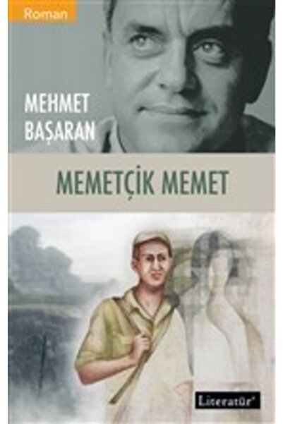 Literatür Yayıncılık Memetçik Memet, Mehmet Başaran, Literatürk Yayınevi, Mem...