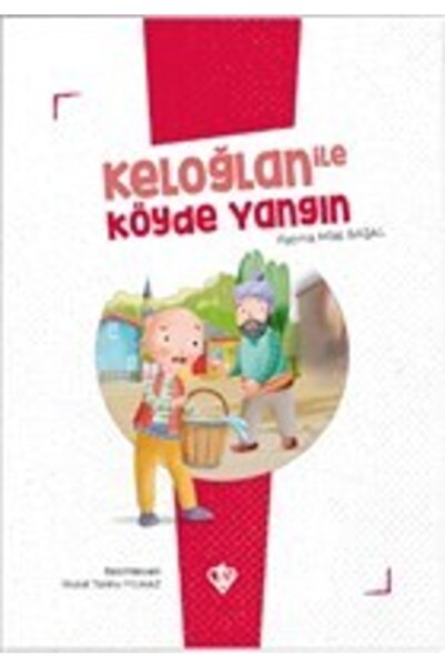 Türkiye Diyanet Vakfı Yayınları Keloğlan Ile Köyde Yangın