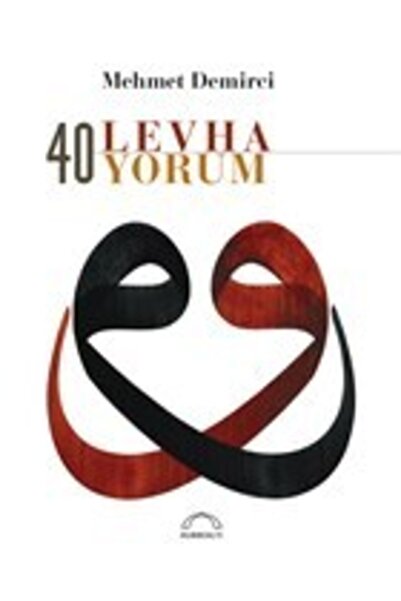 40 Levha 40 Yorum (Özel Baskı) / Kubbealtı Neşriyatı Yayıncılık / Mehmet Demirci
