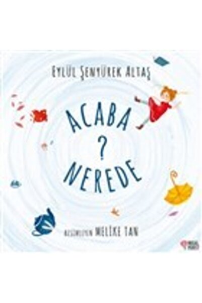 Masalperest Acaba Nerede? - Masal Perest - Eylül Şenyürek Altaş Kitabı