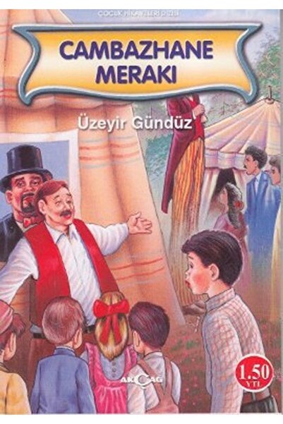 Akçağ Yayınları Cambazhane Merakı - - Üzeyir Gündüz Kitabı