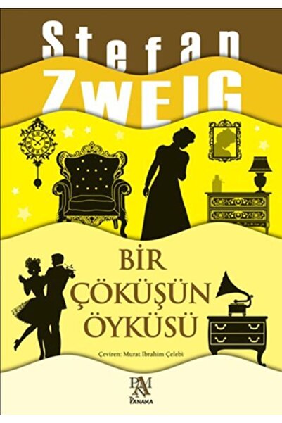 Panama Yayıncılık Bir Çöküşün Öyküsü, Stefan Zweig, , Bir Çöküşün Öyküsü Kita...