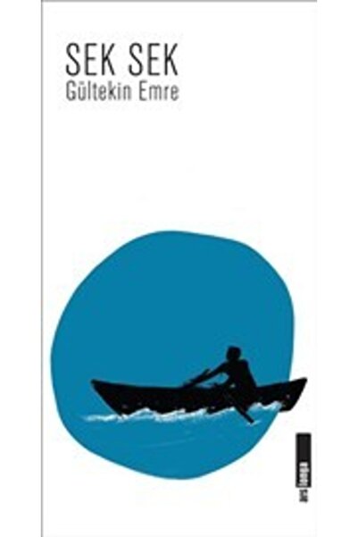 Alakarga Sanat Yayınları Sek Sek / Gültekin Emre / / 9786057746290