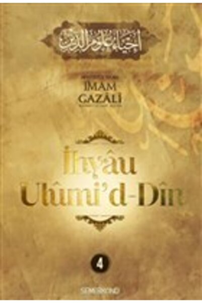 Semerkand Yayınları Ihyau Ulumi’d-din 4. Cilt