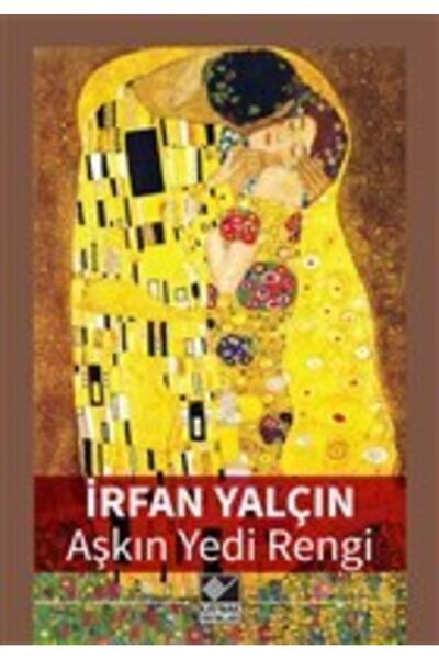 Kaynak Yayınları Aşkın Yedi Rengi, Irfan Yalçın, , Aşkın Yedi Rengi Kitabı, 1...