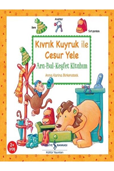 TÜRKİYE İŞ BANKASI KÜLTÜR YAYINLARI Kıvırcık Kuyruk Ile Küçük Yele