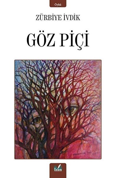 İzan Yayıncılık Göz Piçi / Zürbiye İvdik / İzan Yayıncılık / 9786257503143