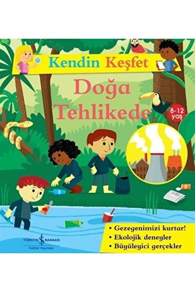 İş Bankası Yayınları Kendin Keşfet / Doğa Tehlikede