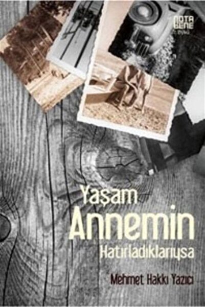 Nota Bene Yayınları Yaşam Annemin Hatırladıklarıysa