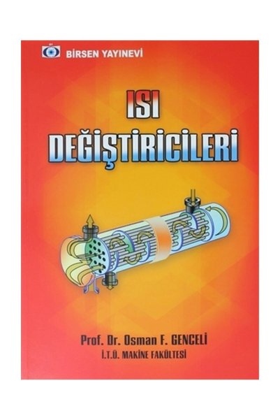 Birsen Yayınevi Isı Değiştiricileri / Prof. Dr. Osman F. Genceli
