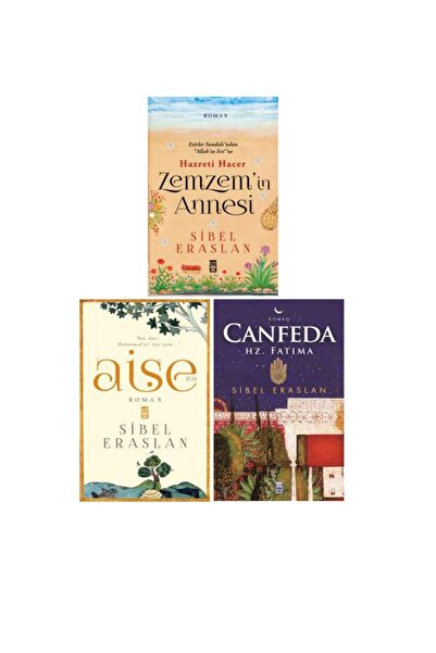 Timaş Yayınları Sibel Eraslan 3 Kitap Set / Zemzem'in Annesi Hz. Hacer - Aişe (ra) - Canfeda Hz. Fatıma