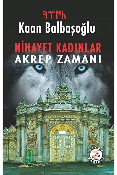 Bilge Karınca Yayınları Nihayet Kadınlar & Akrep Zamanı