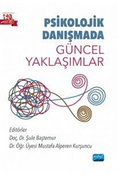 Nobel Akademik Yayıncılık Psikolojik Danışmada Güncel Yaklaşımlar