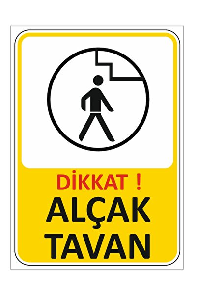 Alçak Tavan - Uyarı Levhası