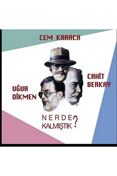 Genel Markalar Plak - Cem Karaca-uğur Dikmen-cahit Berkay - Nerde Kalmıştık ?