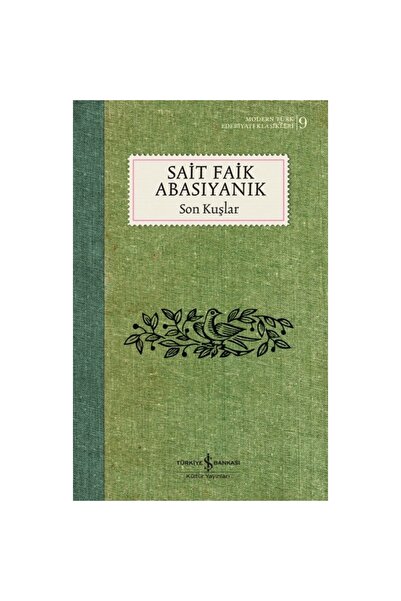 TÜRKİYE İŞ BANKASI KÜLTÜR YAYINLARI Son Kuşlar