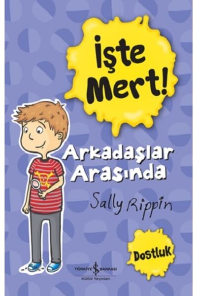 TÜRKİYE İŞ BANKASI KÜLTÜR YAYINLARI Işte Mert!