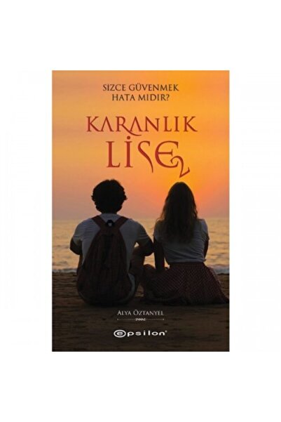 Epsilon Yayınevi Karanlık Lise 2 - Sizce Güvenmek Hata Mıdır?