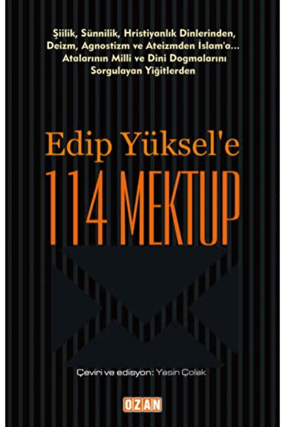 Ozan Yayıncılık Edip Yüksel’e 114 Mektup