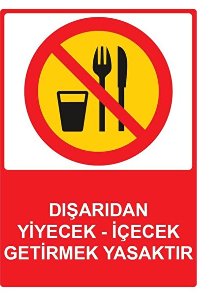 3M Dışarıdan Yiyecek İçecek Getirmek Yasaktır  Uyarı Levhası