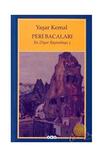 Yapı Kredi Yayınları Peri Bacaları / Bu Diyar Baştanbaşa 3 - Yaşar Kemal