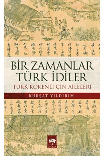 Ötüken Neşriyat Bir Zamanlar Türk Idiler / Kürşat Yıldırım