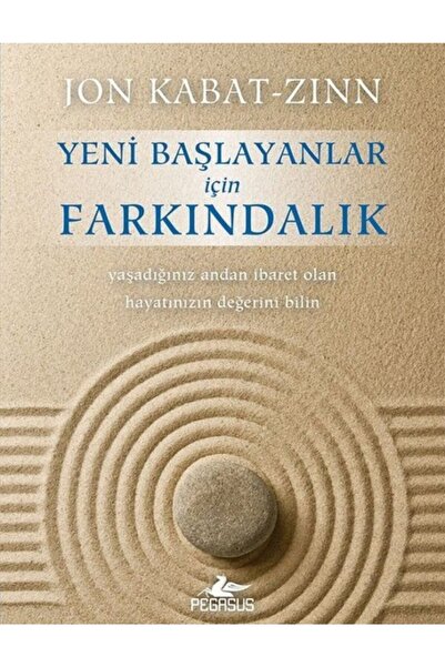 Pegasus Yayınları Yeni Başlayanlar İçin Farkındalık (CD'li) - Jon Kabat-Zinn