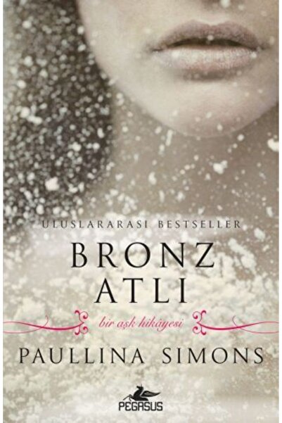 Pegasus Yayınları Bronz Atlı - Bronz Atlı Serisi 1 & Paullina Simons