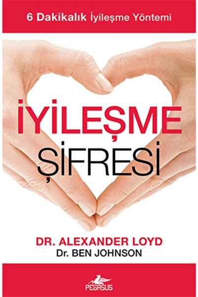 Pegasus Yayınları İyileşme Şifresi: 6 Dakikalık İyileşme Yöntemi - Alexander ...