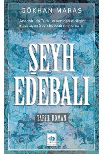 Ötüken Neşriyat Şeyh Edebalı / Gökhan Maraş