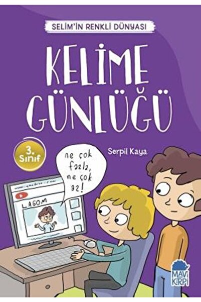 Mavi Kirpi Kelime Günlüğü - Selim'in Renkli Dünyası / 3. Sınıf Okuma Kitabı